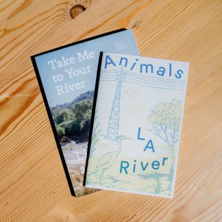 $100 End of Year Donation + Take Me To Your River/Llévame a tu río + Animals of the LA River Zine Bundle